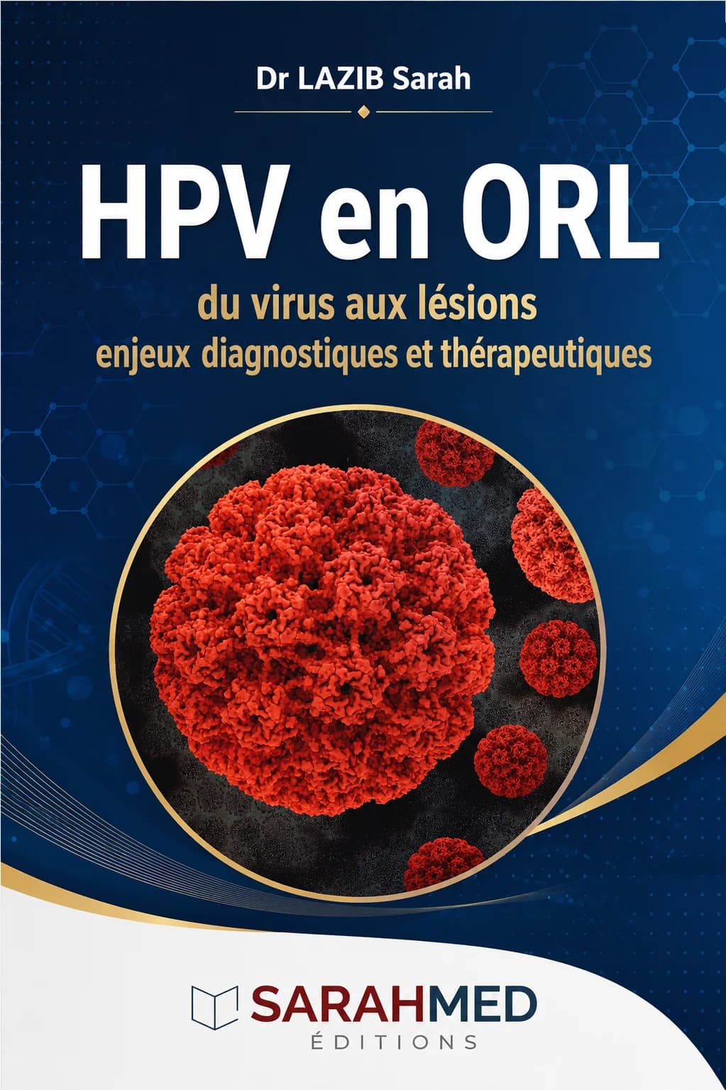 HPV en ORL : du virus aux lésions, enjeux diagnostiques et thérapeutiques