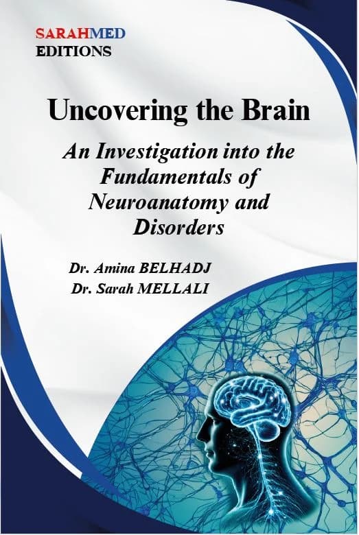 Uncovering the Brain: An Investigation into the Fundamentals of Neuroanatomy and Disorders