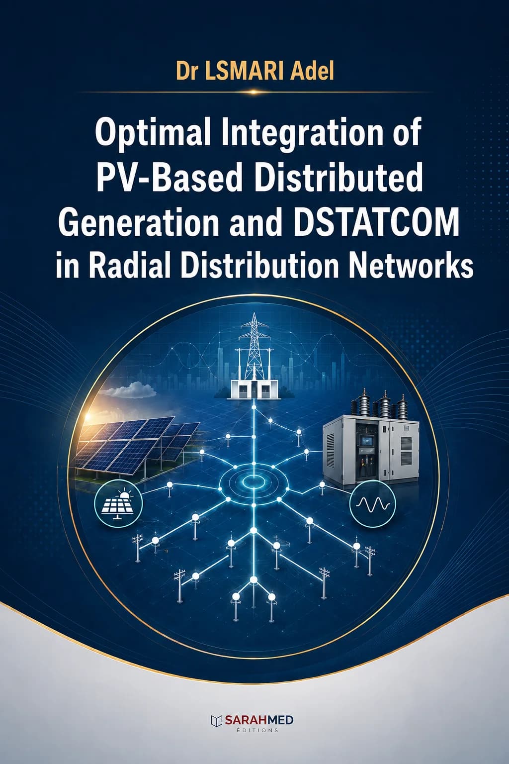 Optimal Integration of PV-Based Distributed Generation and DSTATCOM in Radial Distribution Networks