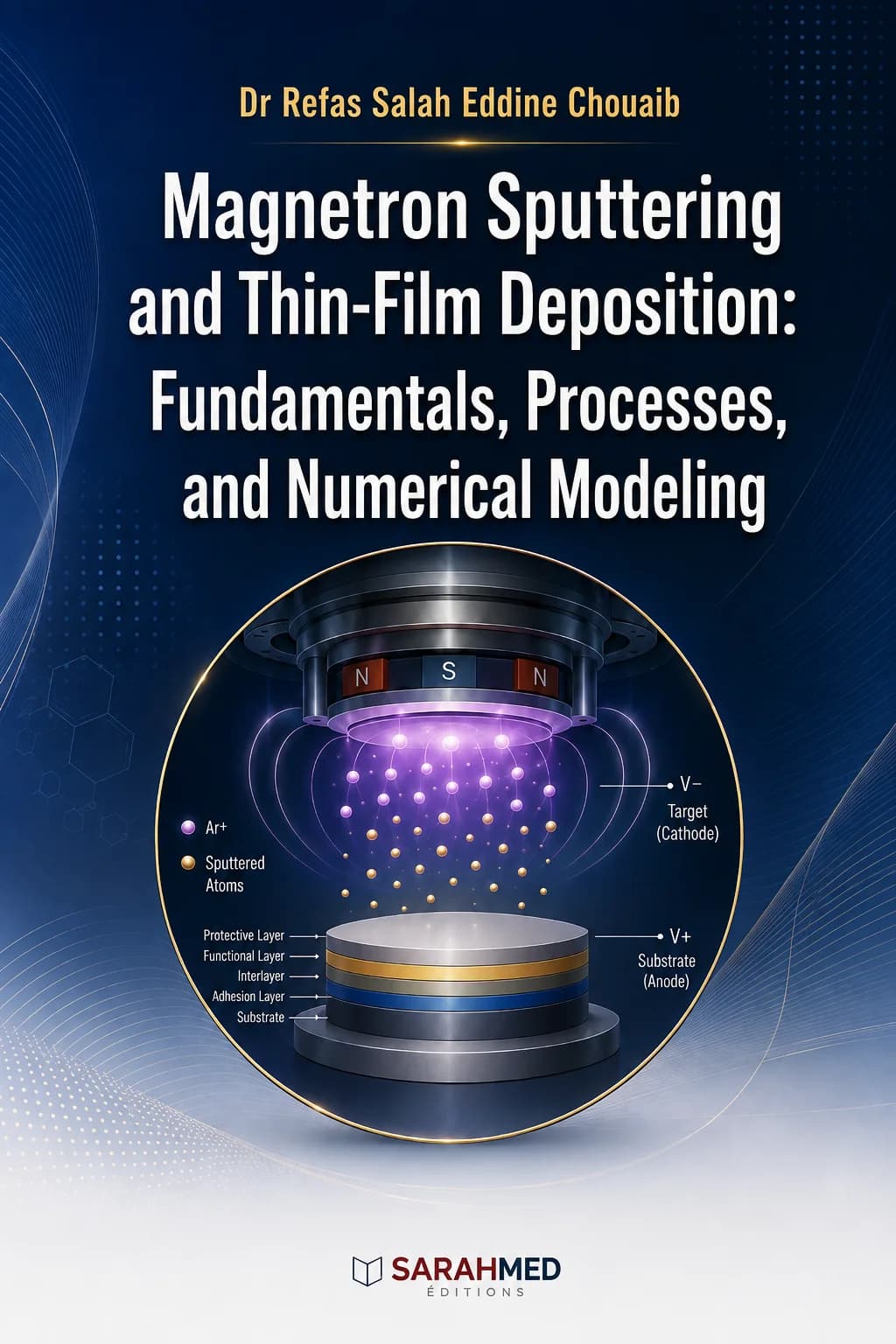 Magnetron Sputtering and Thin-Film Deposition: Fundamentals, Processes, and Numerical Modeling